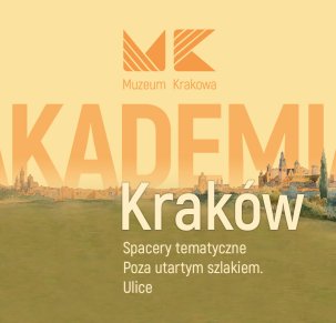 Akademia Kraków Jesień 2025 – Ulice. Poza utartym szlakiem. Ulica Limanowskiego