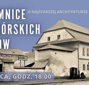 Tajemnice podgórskich domów - o najstarszej architekturze słów kilka