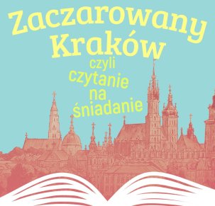 Zaczarowany Kraków, czyli czytanie na śniadanie