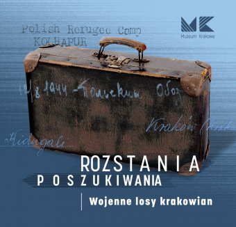 Розлука-пошуки. Воєнні долі мешканців Кракова