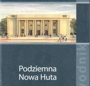 Podziemna Nowa Huta. Stan zagrożenia