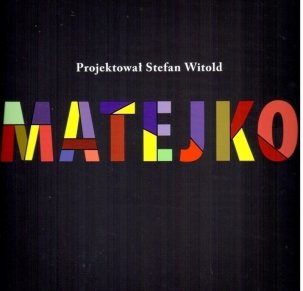 Projektował Stefan Witold Matejko