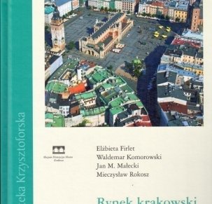 Rynek krakowski odkryty na nowo