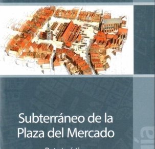 Subterraneo de la Plaza del Mercado