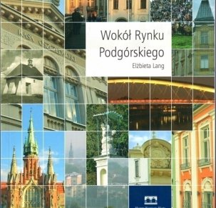 Wokół Rynku Podgórskiego