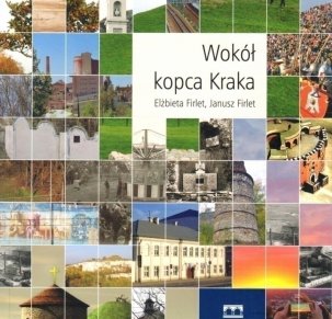 Wokół kopca Kraka