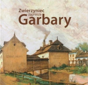 Zwierzyniec zaprasza Garbary
